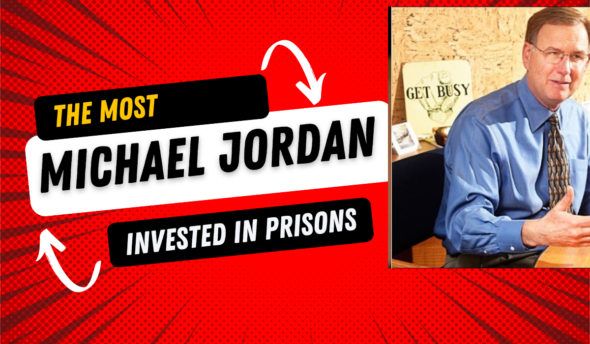 Michael Jordan Invested In Prisons