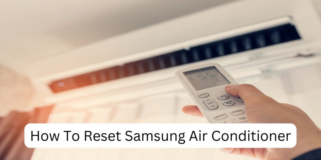 Reset Samsung Air Conditioner