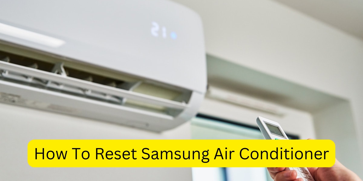 How To Reset Samsung Air Conditioner